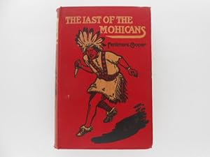 The Last of the Mohicans: A Narrative of 1757 (Eight Coloured Illustrations)
