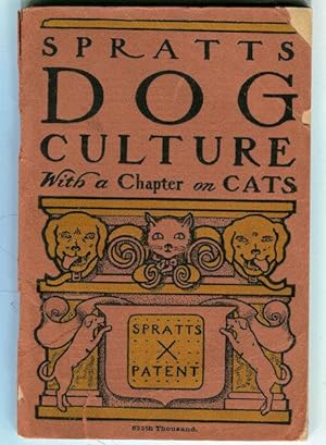 Spratts Dog Culture With A Chapter On Cats; Canine And Feline Diseases And Their Cure. with hints...