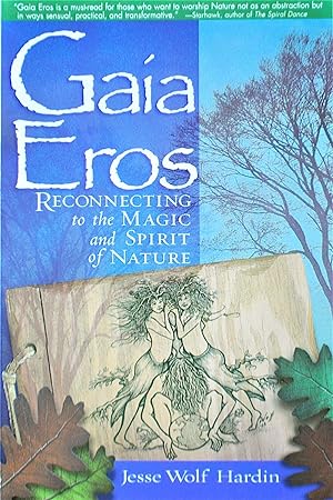 Gaia Eros: Reconnecting to the Magic and Spirit of Nature