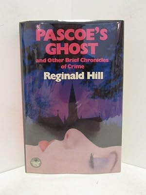 PASCOE'S GHOST AND OTHER BRIEF CHRONICLES OF CRIME