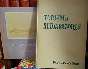 EL RÍO COMO ESPACIO URBANO Zaragoza: reflexiones sobre el Ebro + TURISMO ALTOARAGONÉS (2 libros)