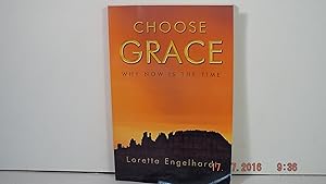 Choose Grace Why Now is the Time