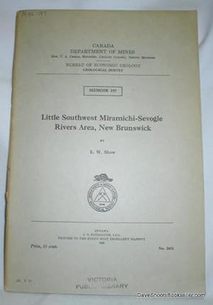 Little Southwest Miramichi-Sevogle Rivers Area, New Brunswick; Memoir 197