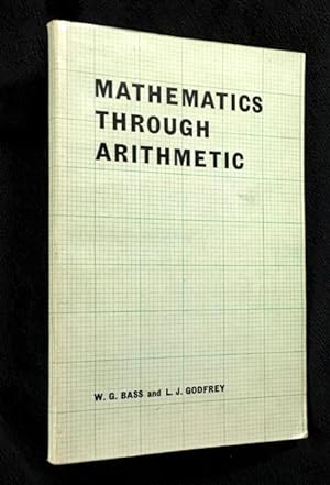 Mathematics through Arithmetic.
