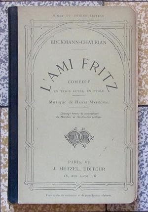 L'Ami Fritz. Comédie en 3 actes, en prose. Musique de Henri Maréchal. Nouvelle édition