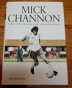 Mick Channon. The Authorised Biography.