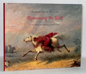 Romancing the West: Alfred Jacob Miller in the Bank of America Collection