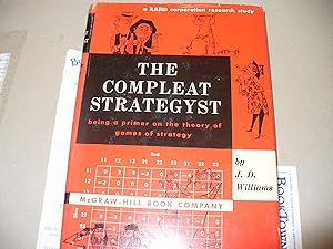 Compleat Strategyst, Being a Primer on the Theory of Games of Stategy