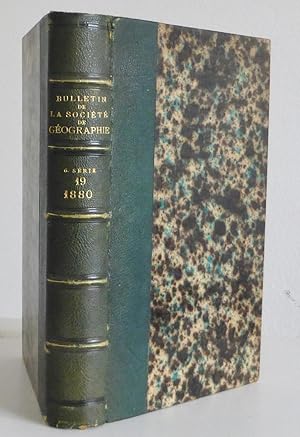 Bulletin de la Société de Géographie, Sixième Série-Tome Dix-Neuvième, 1880 Janvier-Juin