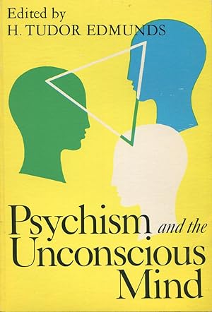 Psychism And The Unconscious Mind