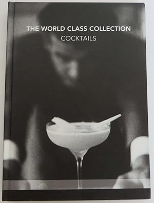 THe World Class Collection - Cocktails - The Finalists, the 24 National Champions