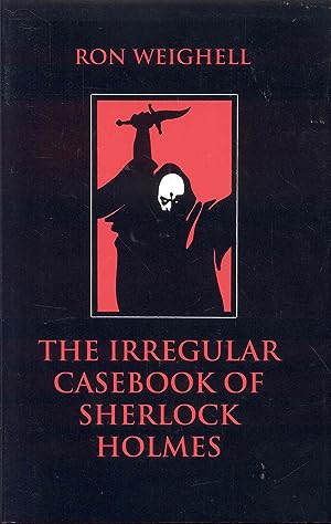 The Irregular Casebook of Sherlock Holmes