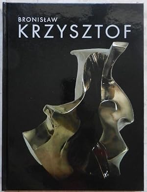 Bronislaw Krzysztof. Sculpture, medals, sketches.