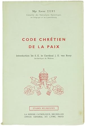 CODE CHRETIEN DE LA PAIX. Textes pontificaux disposés sous forme de Code. Introduction de S.E. le...