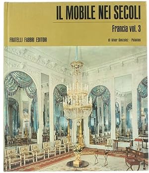 IL MOBILE NEI SECOLI - FRANCIA - vol. 3.: