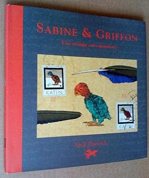Sabine & Griffon: une étrange correspondance
