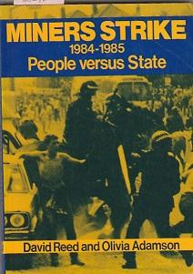 Miners Strike 1984-1985: People Versus State
