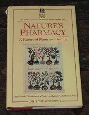 Nature's Pharmacy - A History of Plants and Healing