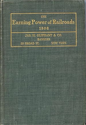 The Earning Power of Railroads 1908