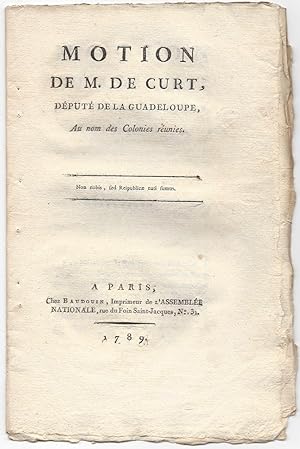 [Caption Title:] Motion de M. De Curt, député de la Guadeloupe, Au nom des Colonies réunies