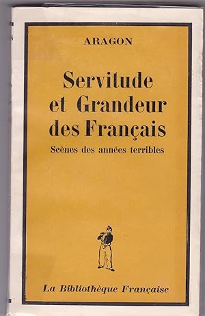 Servitude et Grandeur des Français. Scènes des années terribles