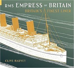 RMS Empress of Britain : Britain's Finest Liner