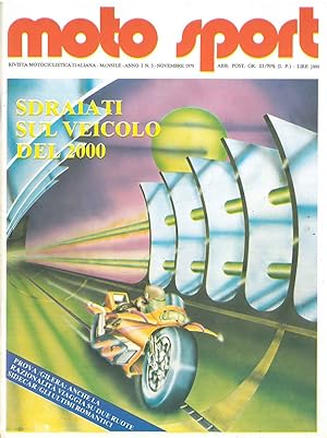 Moto sport. Rivista motociclistica italiana. Mensile. Anno I, n. 3, novembre 1979. Sdraiati sul v...
