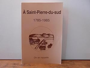 A Saint-Pierre-du-sud 1785-1095 on se rappelle