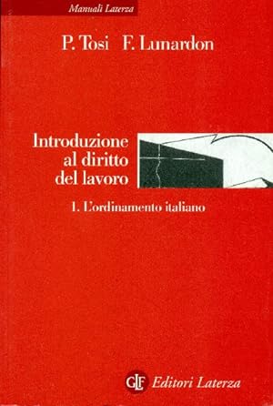 Introduzione al diritto del lavoro. 1 - L&#39;ordinamento italiano
