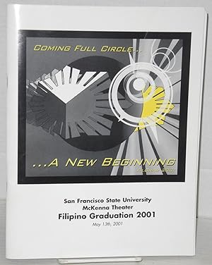 Coming full circle. A new beginning. FilGrad 2001. San Francisco State University, McKenna Theate...