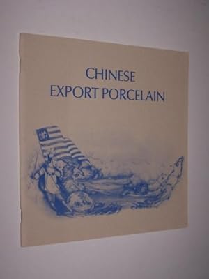 CHINESE EXPORT PORCELAIN A Loan Exhibition from New Jersey Collections