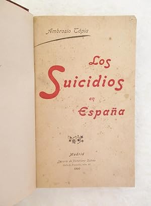 1900 LOS SUICIDIOS EN ESPANA (SUICIDES IN SPAIN) First Edition, Leather Covers