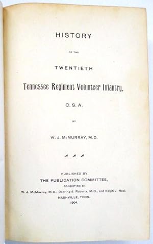 HISTORY OF THE TWENTIETH TENNESSEE REGIMENT VOLUNTEER INFANTRY, C.S.A.