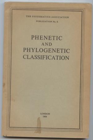 Phenetic and Phylogenetic Classification. Publication No. 8