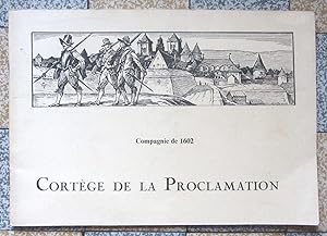 Cortège de la Proclamation - Compagnie de 1602