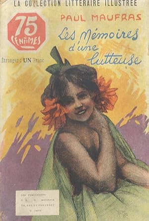 Les Mémoires d'une Lutteuse. Roman d'Aventures parisiennes.
