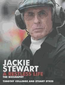 Jackie Stewart - A Restless Life: The Unauthorised Biography