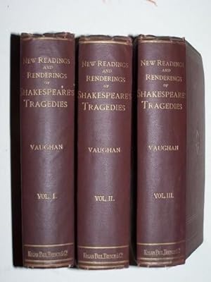 NEW READINGS & NEW RENDERINGS OF SHAKESPEARE'S TRAGEDIES (in Three Volumes)