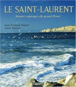 Le Saint-Laurent : Beautés sauvages du grand fleuve