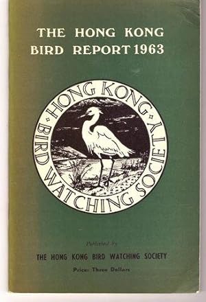 The Hong Kong Bird Report 1963 by J R L Caunter