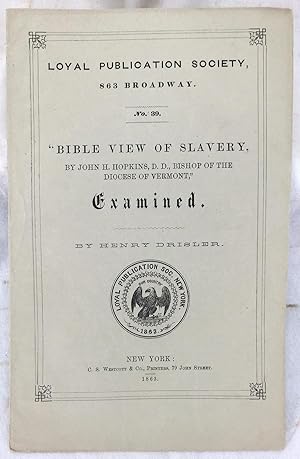 Bible view of slavery, by John H. Hopkins, D.D., Bishop of the Diocese of Vermont, examined