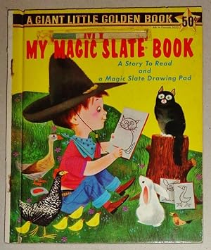 My Magic Slate Book; A Story to Read and a Magic Slate Drawing Pad : Giant Little Golden Book # 5025