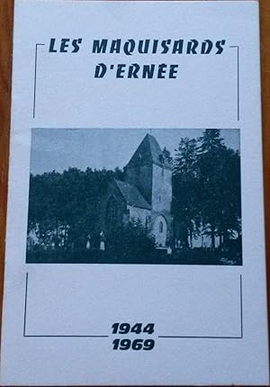 Les Maquisards d'Ernée (Mayenne). 1944-1969.