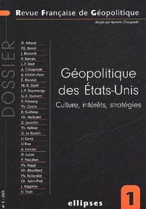 Revue Française de Géopolitique. Volume 1 Géopolitique des Etats-Unis. Culture intérêts stratégies