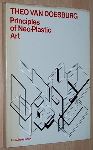 Principles of Neo-Plastic Art (A Bauhaus Book)