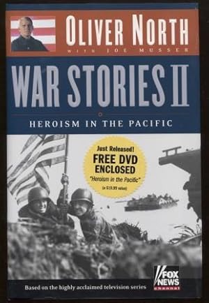 War Stories II ; Heroism in the Pacific Heroism in the Pacific