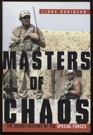 Masters of Chaos ; The Secret History of the Special Forces The Secret History of the Special Forces
