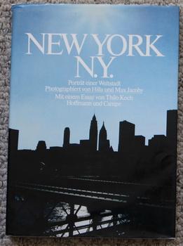 New York N.Y. Portrait einer Weltstadt., Photographiert von Hilla und Max Jacoby. Mit einem Essay...