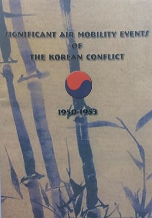 Significant Air Mobility Events of the Korean Conflict 1950 - 1953