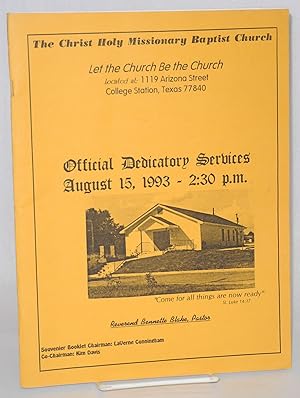 The Christ Holy Missionary Baptist Church official dedicatory services, August 15, 1993 - 2:30 p....